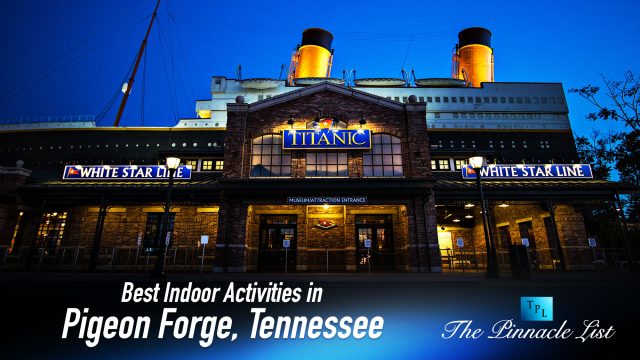 Best Indoor Activities in Pigeon Forge, Tennessee