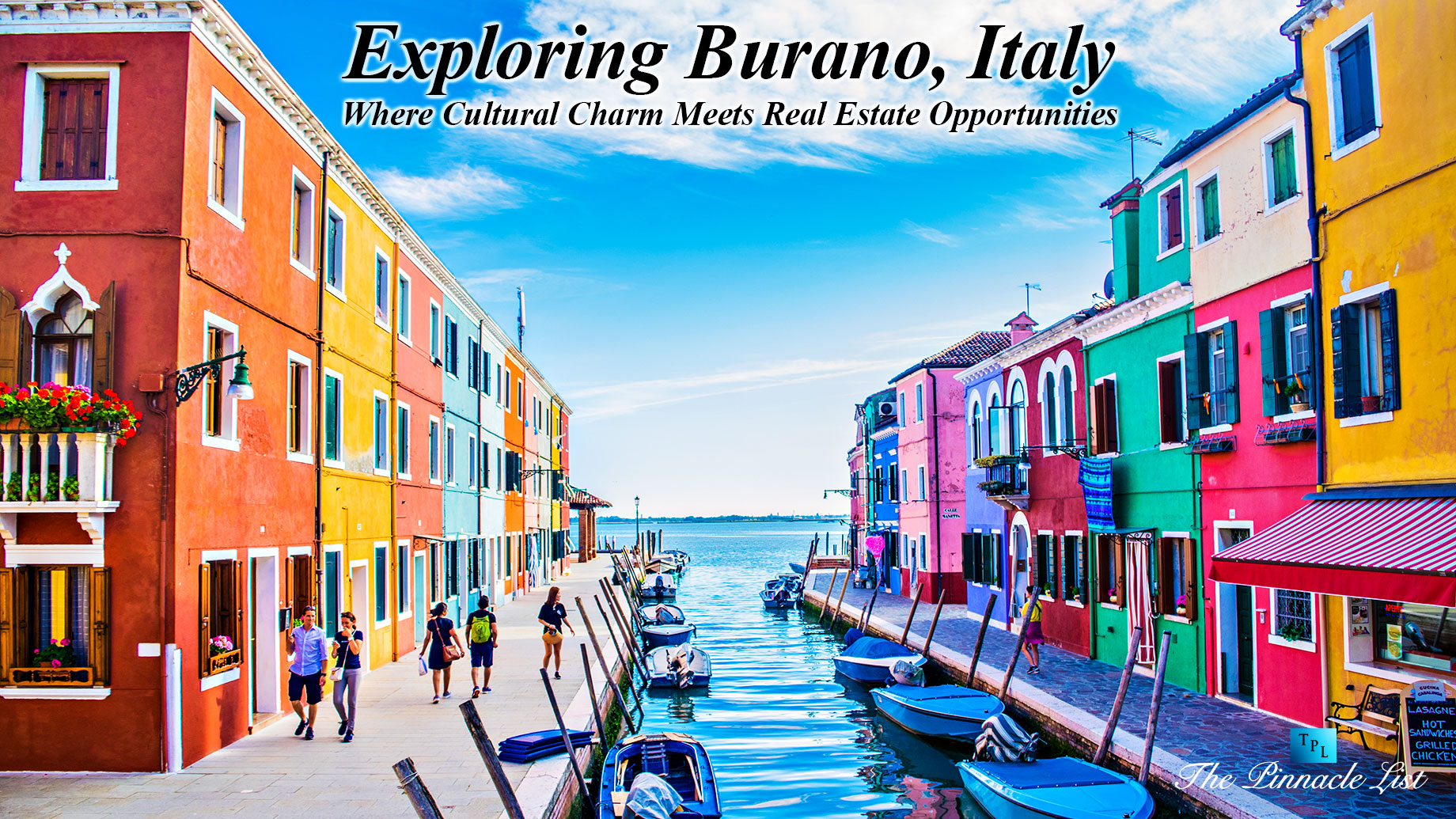 Exploring Burano, Italy: Where Cultural Charm Meets Real Estate Opportunities