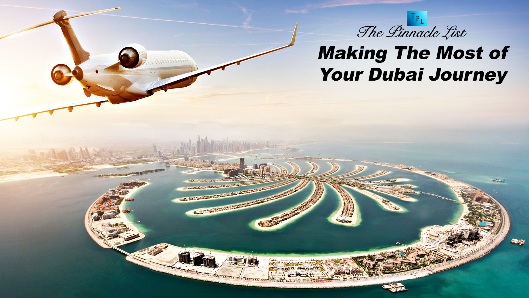 Making The Most of Your Dubai Journey