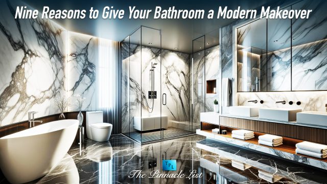 Nine Reasons to Give Your Bathroom a Modern Makeover