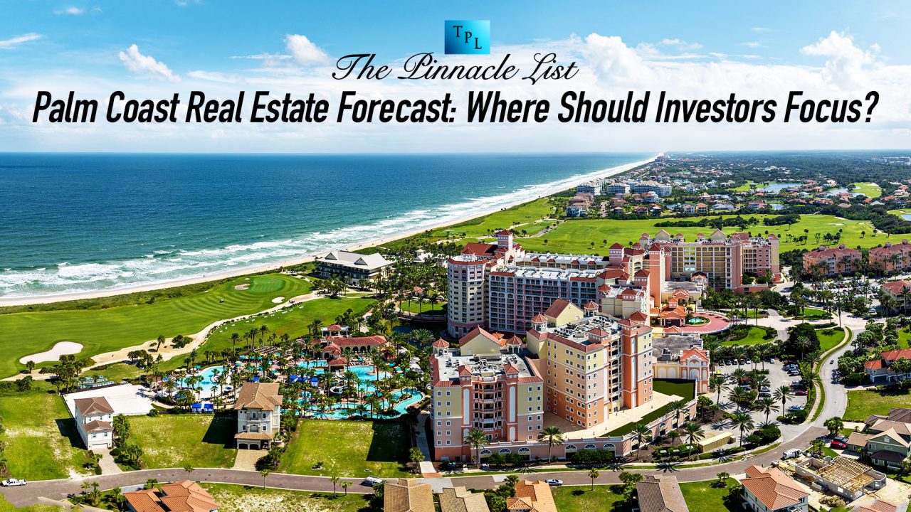 Palm Coast Real Estate Forecast: Where Should Investors Focus?