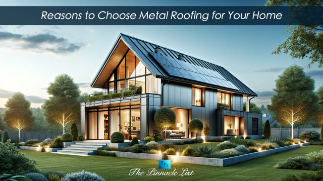 Reasons to Choose Metal Roofing for Your Home