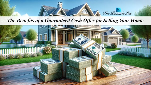 The Benefits of a Guaranteed Cash Offer for Selling Your Home