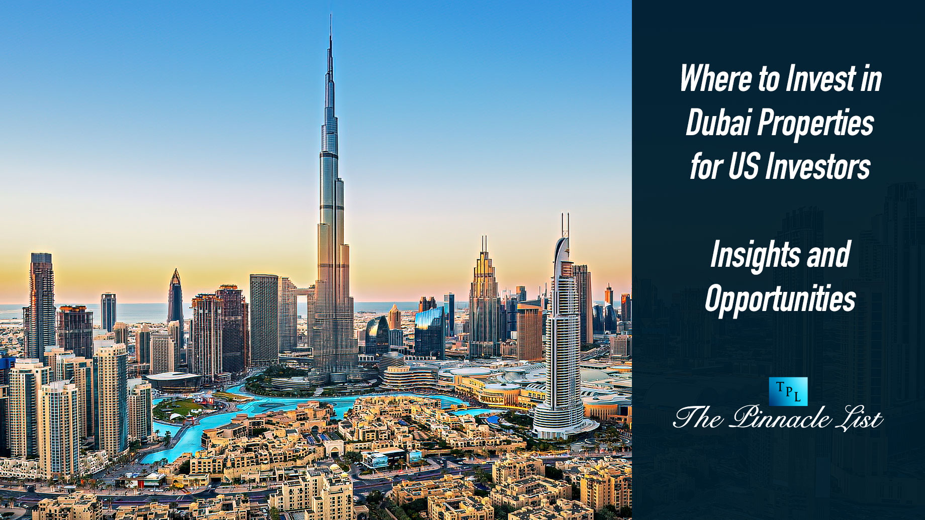 Where to Invest in Dubai Properties for US Investors: Insights and Opportunities