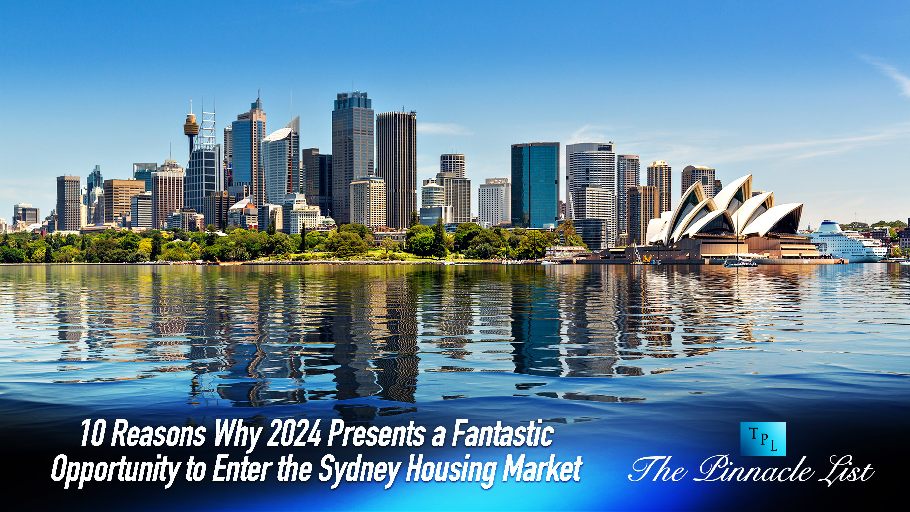 10 Reasons Why 2024 Presents a Fantastic Opportunity to Enter the Sydney Housing Market