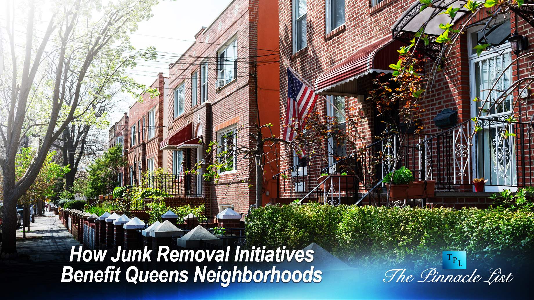 How Junk Removal Initiatives Benefit Queens Neighborhoods
