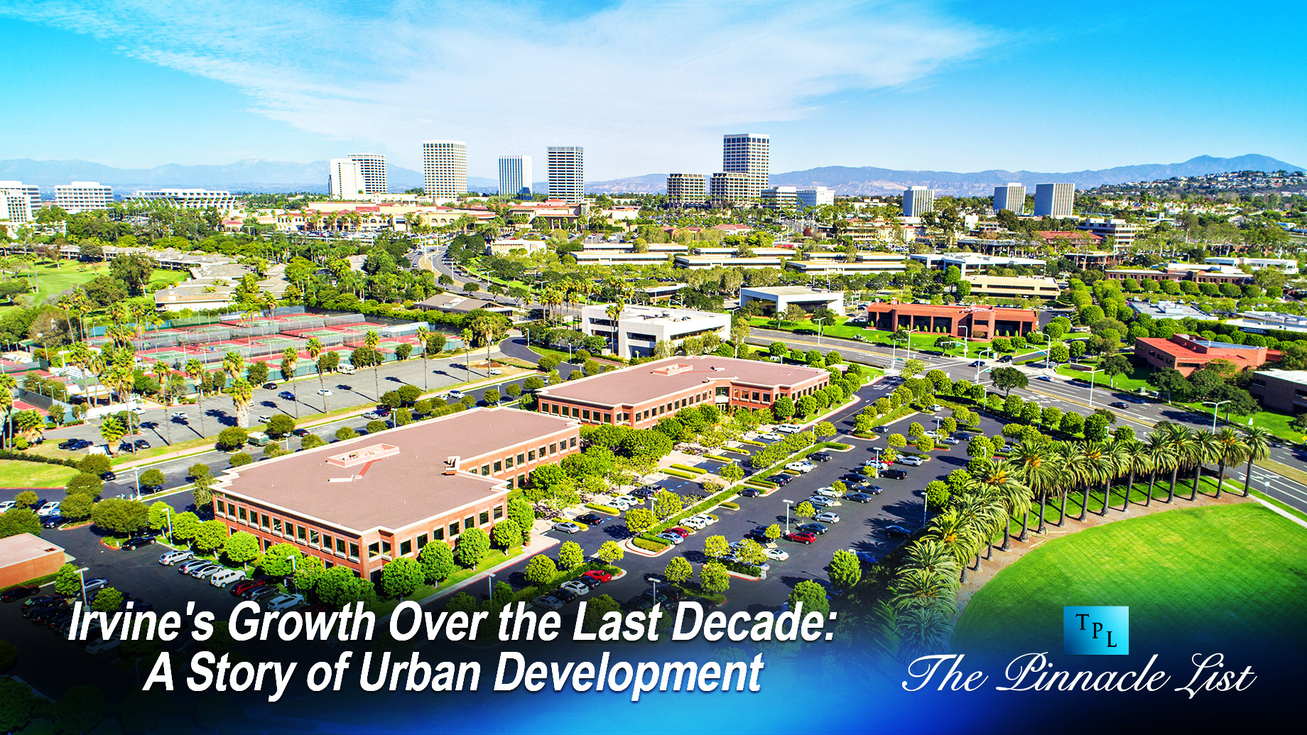 Irvine's Growth Over the Last Decade: A Story of Urban Development