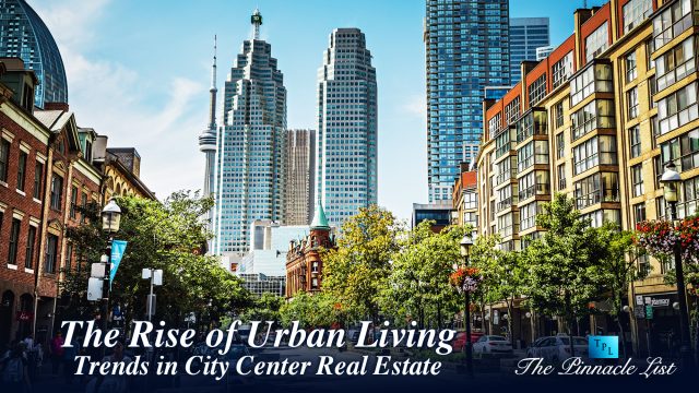 The Rise of Urban Living: Trends in City Center Real Estate