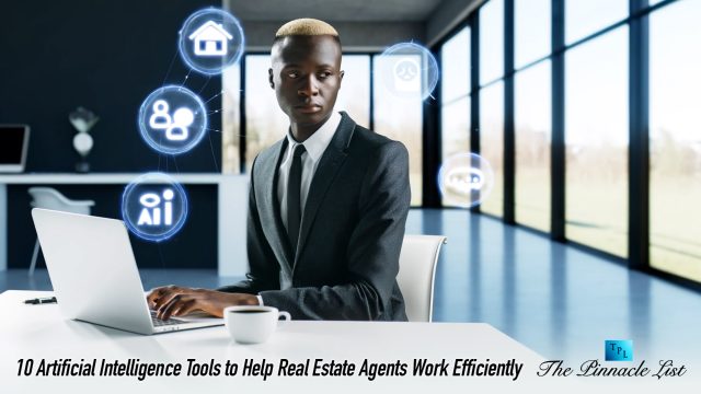 10 Artificial Intelligence Tools to Help Real Estate Agents Work Efficiently