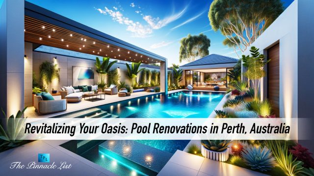 Revitalizing Your Oasis: Pool Renovations in Perth, Australia