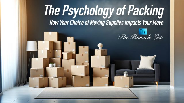 The Psychology of Packing: How Your Choice of Moving Supplies Impacts Your Move