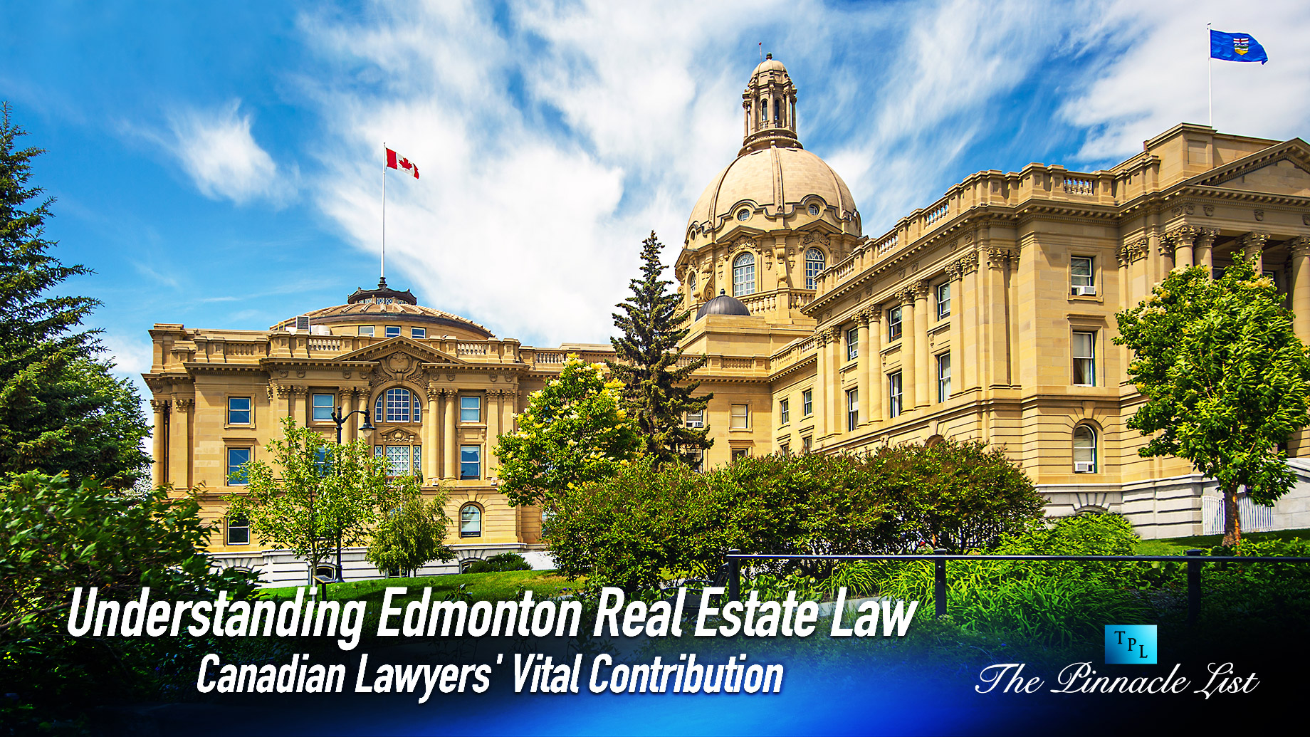 Understanding Edmonton Real Estate Law: Canadian Lawyers' Vital Contribution