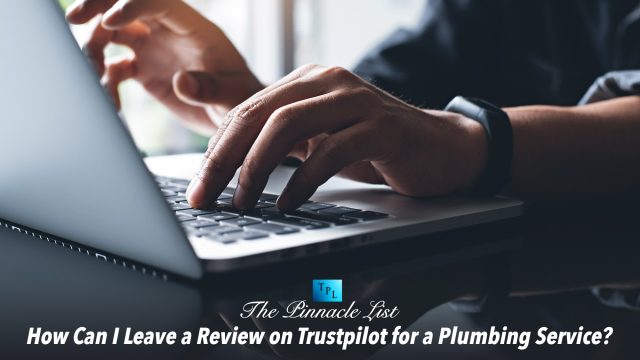 How Can I Leave a Review on Trustpilot for a Plumbing Service?