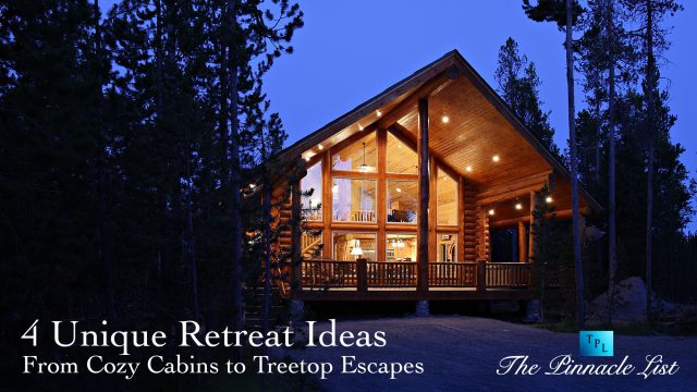 4 Unique Retreat Ideas: From Cozy Cabins to Treetop Escapes