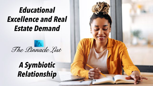 Educational Excellence and Real Estate Demand: A Symbiotic Relationship