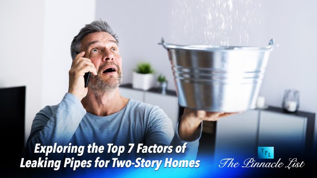 Exploring the Top 7 Factors of Leaking Pipes for Two-Story Homes