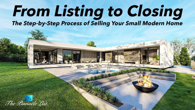 From Listing to Closing: The Step-by-Step Process of Selling Your Small Modern Home
