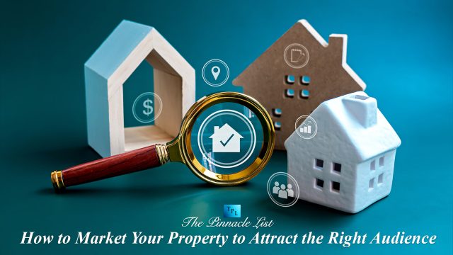 How to Market Your Property to Attract the Right Audience