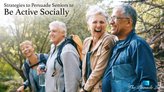 Strategies to Persuade Seniors to Be Active Socially