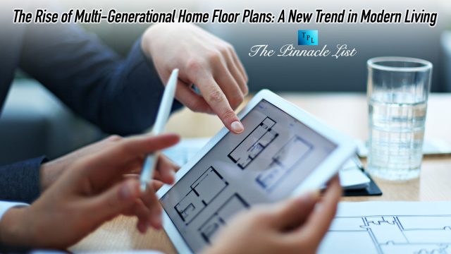 The Rise of Multi-Generational Home Floor Plans: A New Trend in Modern Living