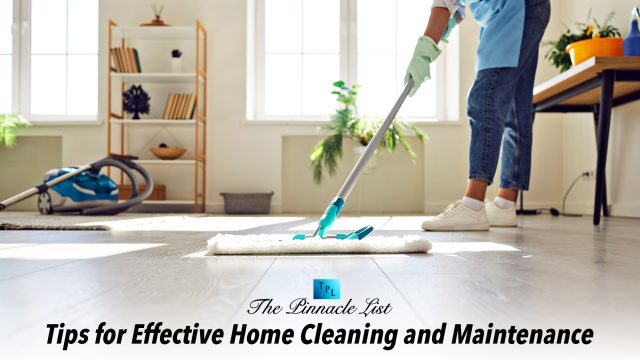 Tips for Effective Home Cleaning and Maintenance
