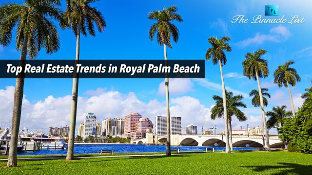 Top Real Estate Trends in Royal Palm Beach