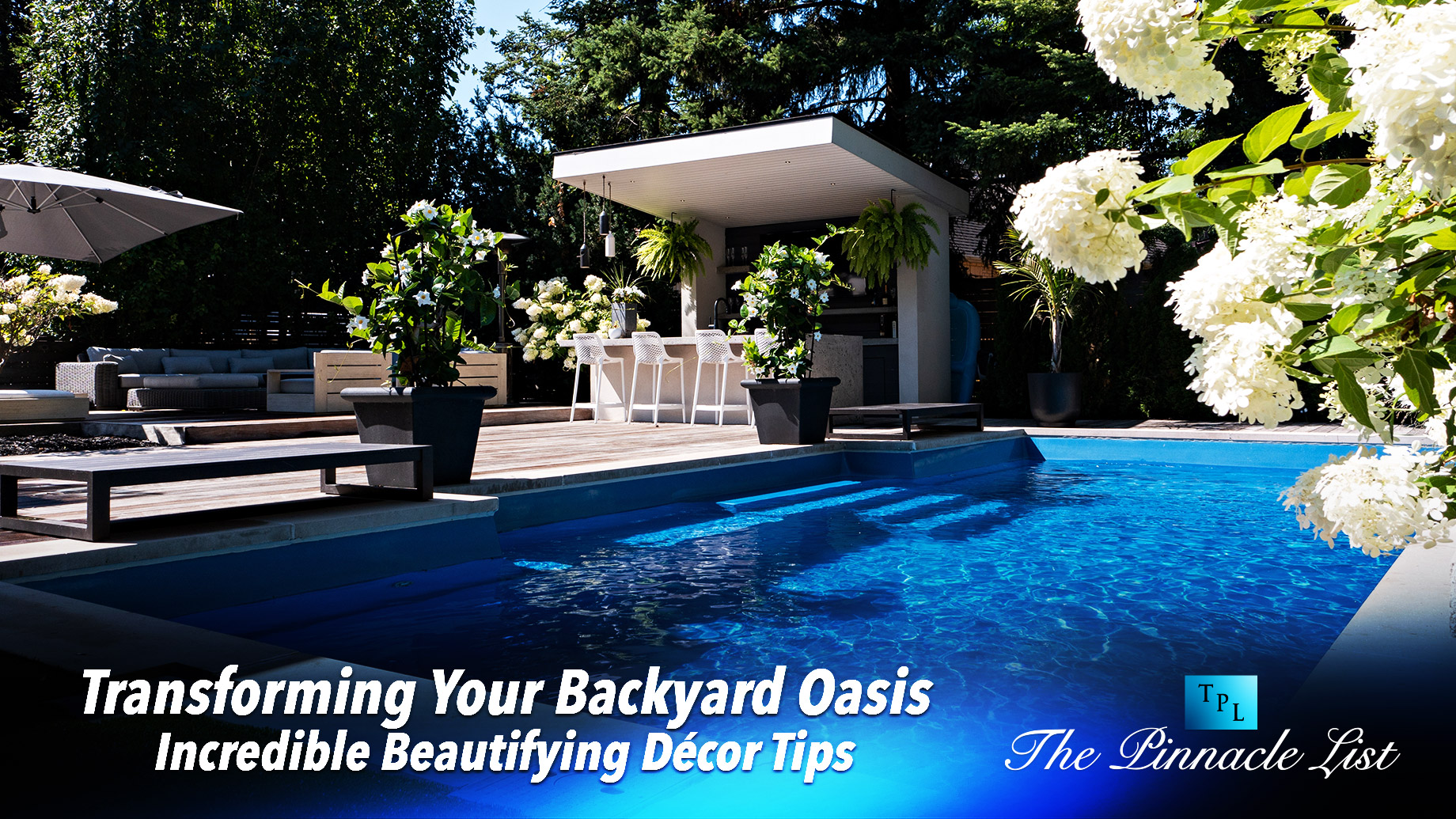 Transforming Your Backyard Oasis: Incredible Beautifying Décor Tips