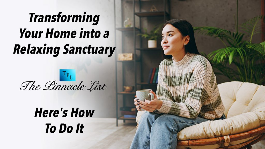 Transforming Your Home into a Relaxing Sanctuary: Here’s How – The
