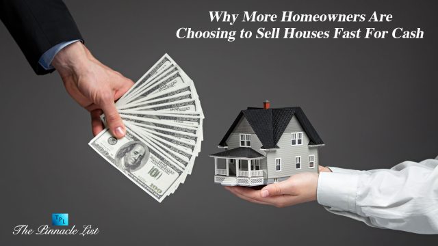Why More Homeowners Are Choosing to Sell Houses Fast For Cash