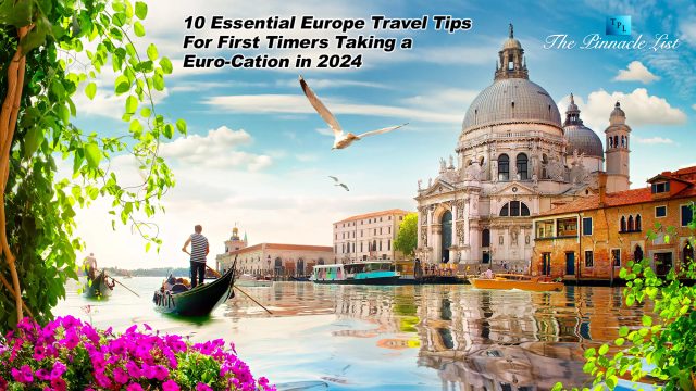 10 Essential Europe Travel Tips For First Timers Taking a Euro-Cation in 2024