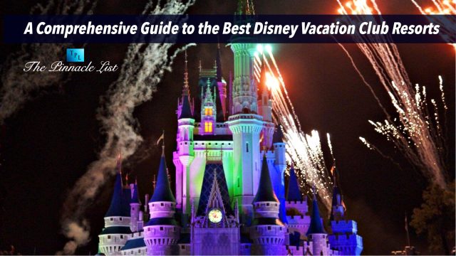A Comprehensive Guide to the Best Disney Vacation Club Resorts