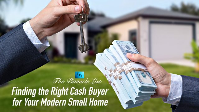 Finding the Right Cash Buyer for Your Modern Small Home