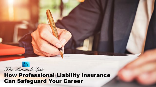 How Professional Liability Insurance Can Safeguard Your Career