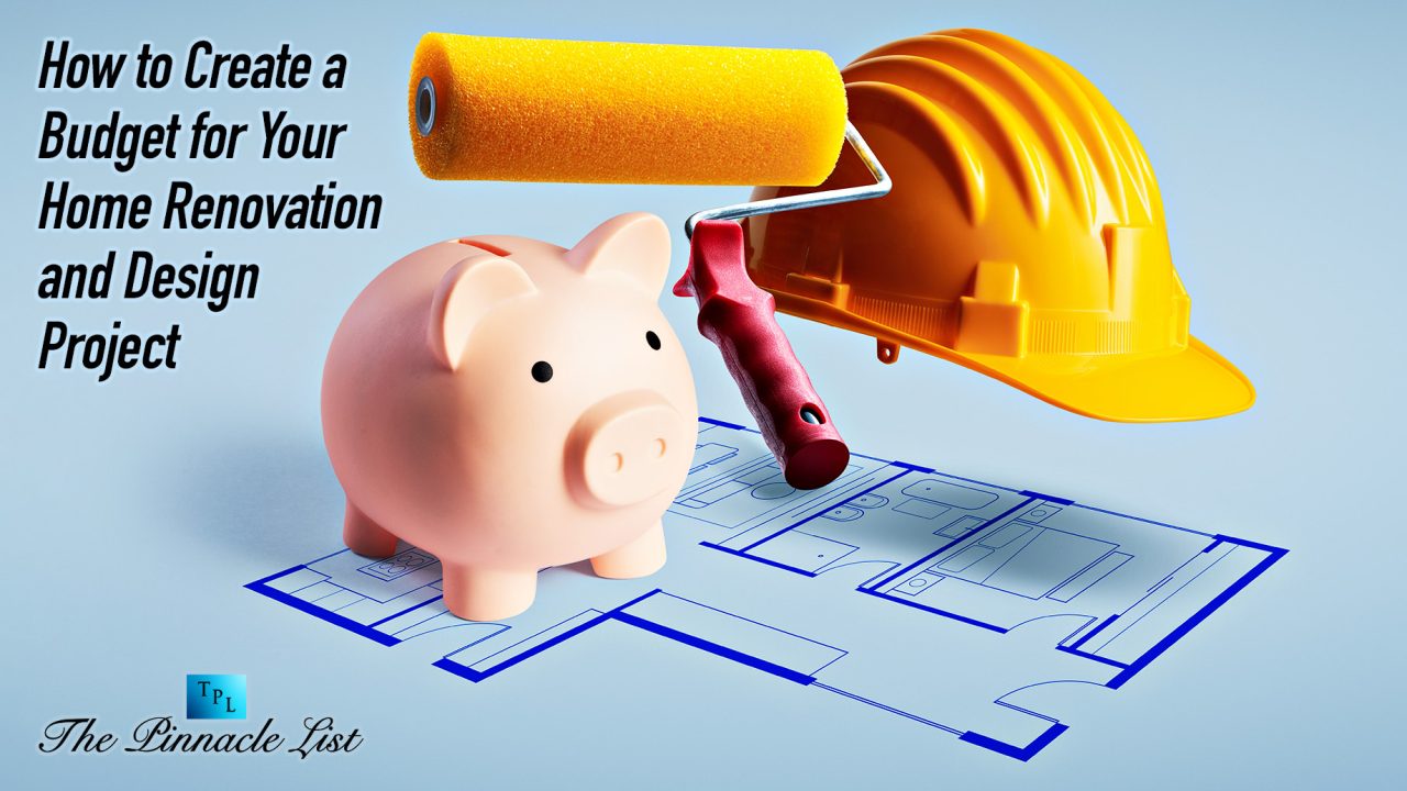How to Create a Budget for Your Home Renovation and Design Project ...
