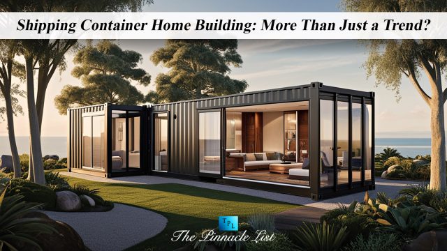 Shipping Container Home Building: More Than Just a Trend?