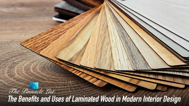 The Benefits and Uses of Laminated Wood in Modern Interior Design