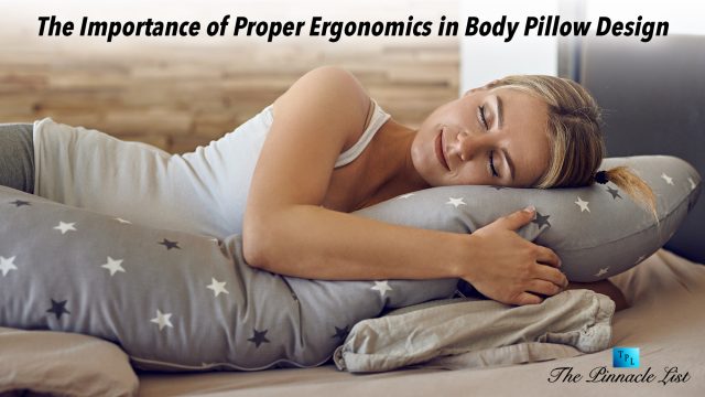 The Importance of Proper Ergonomics in Body Pillow Design
