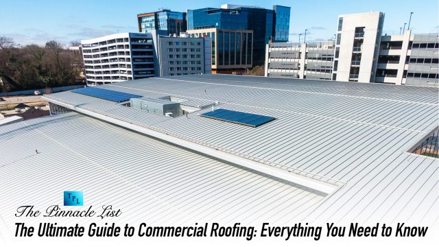 The Ultimate Guide to Commercial Roofing: Everything You Need to Know