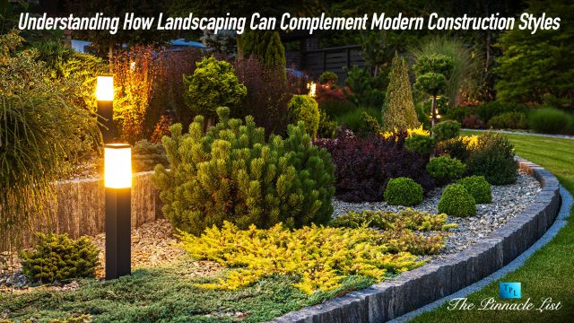 Understanding How Landscaping Can Complement Modern Construction Styles