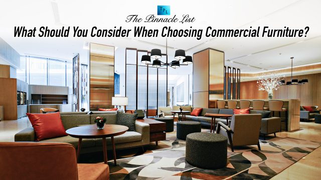 What Should You Consider When Choosing Commercial Furniture?