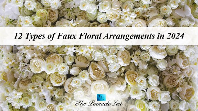 12 Types of Faux Floral Arrangements in 2024