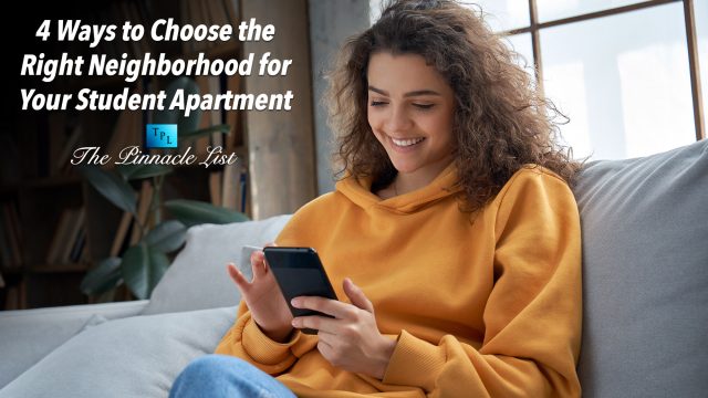 4 Ways to Choose the Right Neighborhood for Your Student Apartment