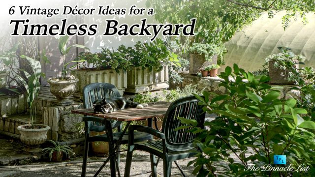 6 Vintage Décor Ideas for a Timeless Backyard