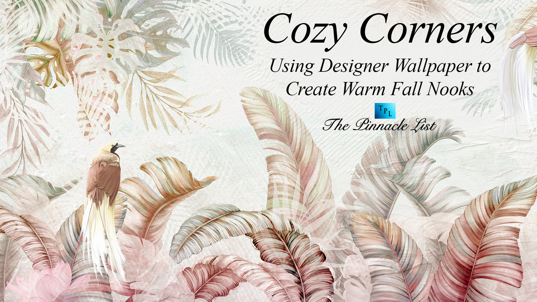 Cozy Corners: Using Designer Wallpaper to Create Warm Fall Nooks