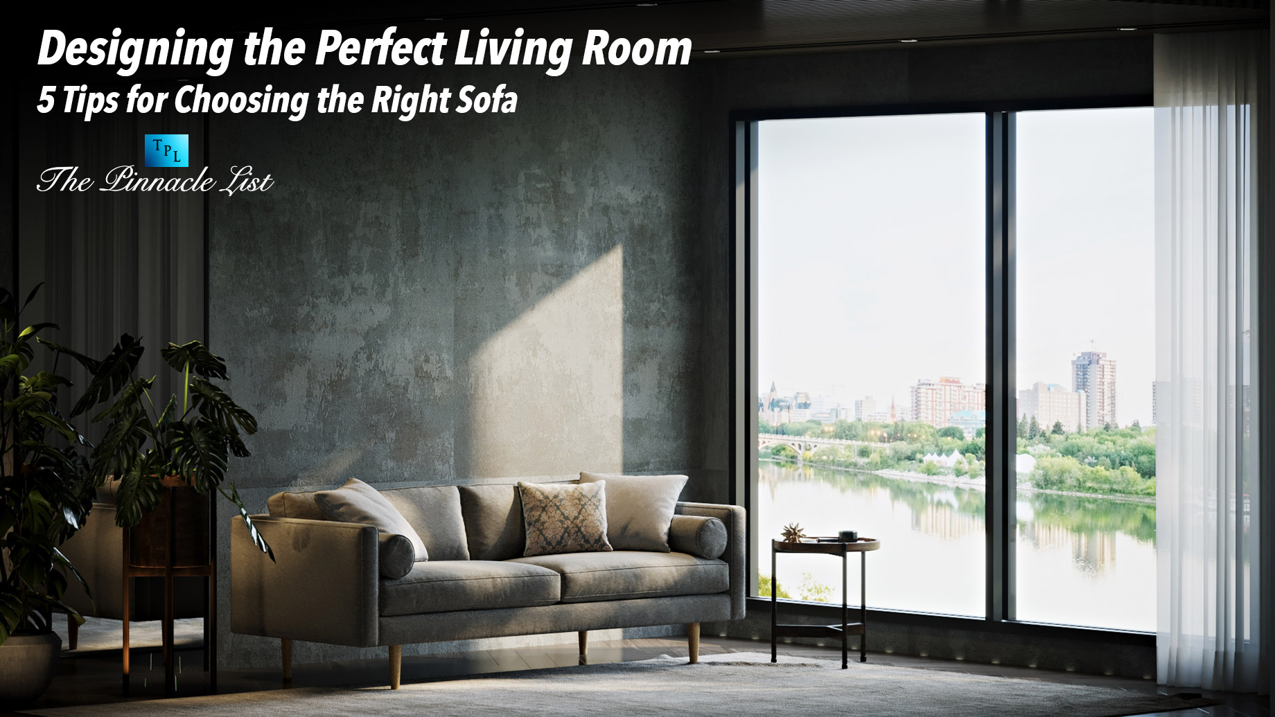 Designing the Perfect Living Room: 5 Tips for Choosing the Right Sofa