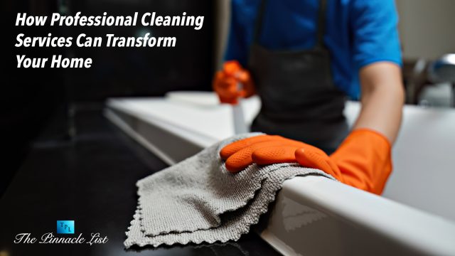 How Professional Cleaning Services Can Transform Your Home