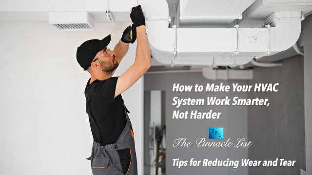 How to Make Your HVAC System Work Smarter, Not Harder - Tips for Reducing Wear and Tear