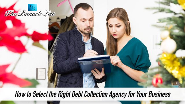 How to Select the Right Debt Collection Agency for Your Business