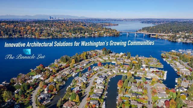 Innovative Architectural Solutions for Washington's Growing Communities