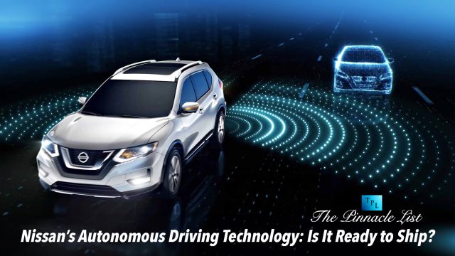 Nissan’s Autonomous Driving Technology: Is It Ready to Ship?